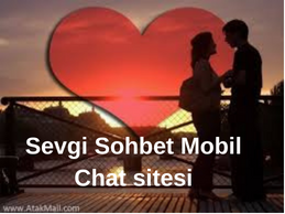 Sevgi Sohbet Mobil Chat sitesi